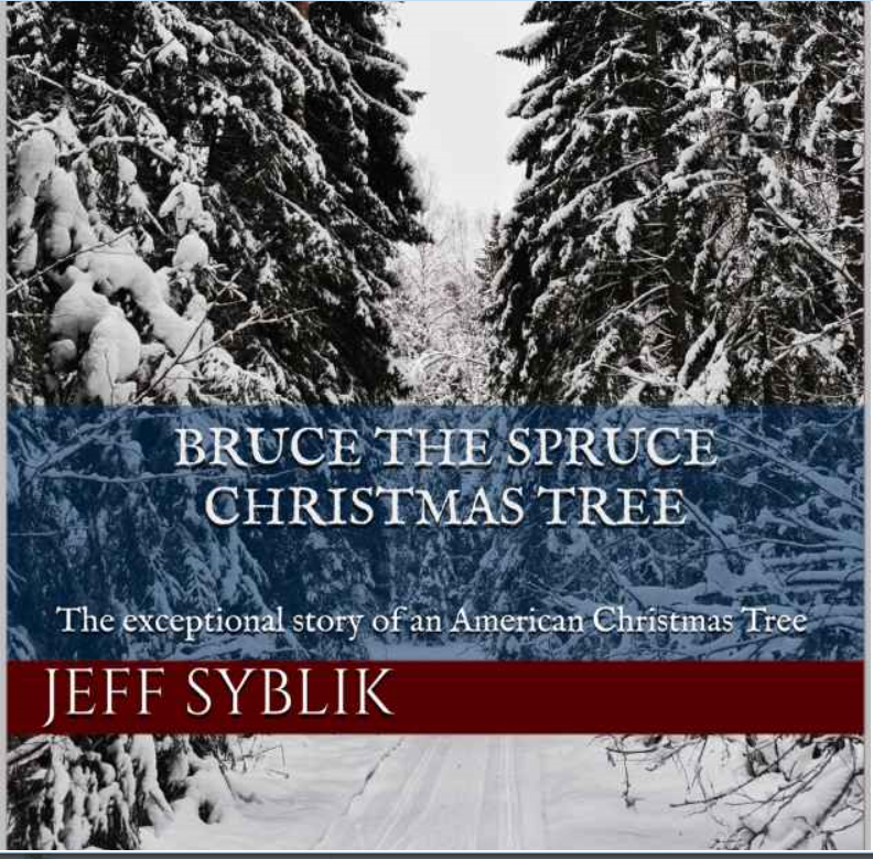 Close up of cover for the Kindle ebook Bruce the Spruce Christmas Tree: The exceptional story of an American Christmas Tree.