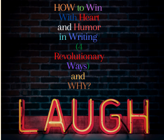 Post banner for How to Win with Heart and Humor (4 Revolutionary Ways and Why?) by Jeff Syblik.  Full post on Freelancer FAQs.