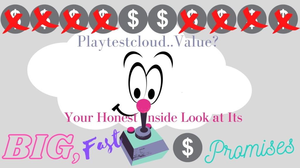 Banner image for the blog, Playtestcloud...Value? Your Honest Inside look at Its Big, Fast Money Promises on Jeff Syblik's blog, Reinventing you and Writing Too!  It has a cloud with a joystick for a nose and two round googly eyes and eyebrows.