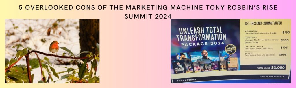 5 Overlooked Cons of the Marketing Machine: Tony Robbins Rise Summit 2024. Shows Unleash Total Transformation Package 2024 on right side. Picture of a baby robin (bird with orange head and chest feathers) on a tree branch.  